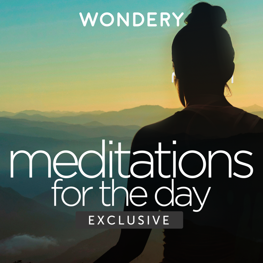 Meditations for the Day - Wondery - Feel The Story