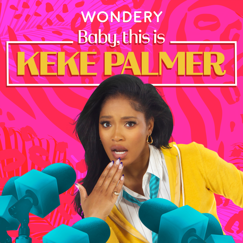 1024px x 1024px - Baby, This is Keke Palmer - Wondery | Premium Podcasts